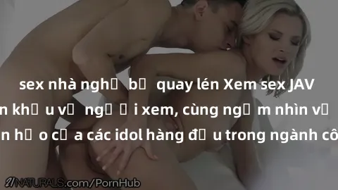 sex nhà nghỉ bị quay lén Xem sex JAV idol HD để thỏa mãn khẩu vị người xem, cùng ngắm nhìn vẻ đẹp hoàn hảo của các idol hàng đầu trong ngành công nghiệp giải trí ủàiện nay.
