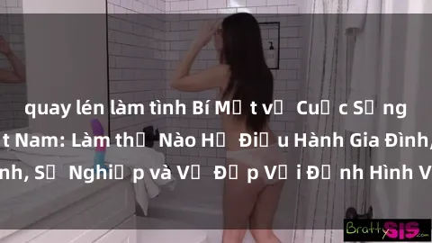 quay lén làm tình Bí Mật về Cuộc Sống Của Các MILF Việt Nam: Làm thế Nào Họ Điều Hành Gia Đình, Sự Nghiệp và Vẻ Đẹp Với Định Hình Văn Hóa Đương Đại