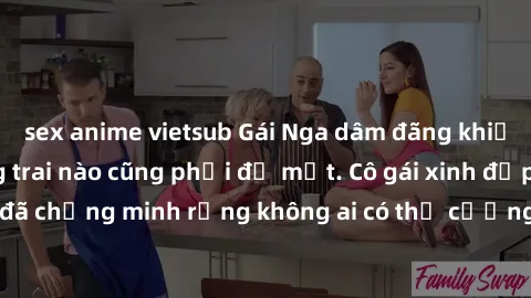 sex anime vietsub Gái Nga dâm đãng khiến tim bất cứ chàng trai nào cũng phải đỏ mặt. Cô gái xinh đẹp này đã chứng minh rằng không ai có thể cưỡng lại khi cô làm tình đắm say.