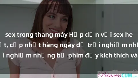 sex trong thang máy Hấp dẫn với sex hentai vietsub mới nhất, cập nhật hàng ngày để trải nghiệm những bộ phim đầy kích thích và hấp dẫn.